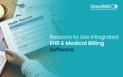 Top 5 Reasons to Use Integrated EHR and Medical Billing Software
