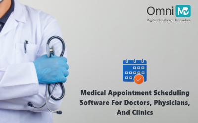 Medical Appointment Scheduling Software for Doctors, Physicians, and Clinics